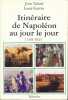 Itinéraire de Napoléon au jour le jour. 1769-1821. TULARD Jean - GARROS Louis