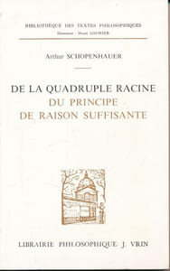 De la quadruple racine. Du principe de raison suffisante