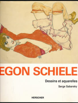 Egon Schiele. 100 dessins et aquarelles . SABARSKY Serge