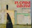 La cuisine catalane. Tome II. Països Valencians. Baléars. COMELADE Eliane Thibaut