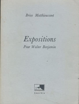 Expositions pour Walter Benjamin . MATTHIEUSSENT Brice