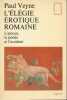 L'élégie érotique romaine. L'amour, la poésie et l'occident. VEYNE Paul 