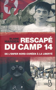 Rescapé du camp 14. De l'enfer nord Coréen à la liberté