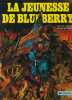 La jeunesse de Blueberry. CHARLIER - GIRAUD