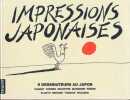 Impressions japonaises. 9 dessinateurs au Japon. Cagnat - Chenez - Delastre - Margerin - Pessin - Plantu - Serguei - Tignous - Wolinski. PONS Philippe