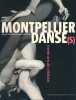 Montpellier Danse(s). Trente ans de création. MONTANARI Jean-Paul 