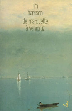 De Marquette à Veracruz. HARRISON Jim