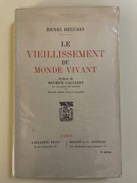 Le vieillissement du monde vivant. DECUGIS Henri