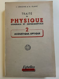 Traité de physique générale et expérimentale d'après le cours du conservatoire des arts et métiers. 2- Acoustique, optique