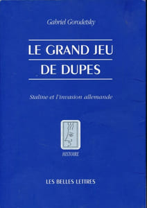 Le Grand jeu de dupes. Staline et l'invasion allemande