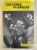 Cultures florales. BOSSARD R.