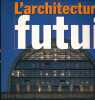 L'architecture du futur. COLLECTIF 
