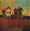 Pour L'Empire .Tome 1. L'honneur. VIVES - MERWAN