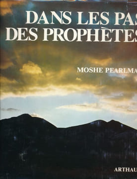 Dans les pas des prophètes. PEARLMAN Moshe