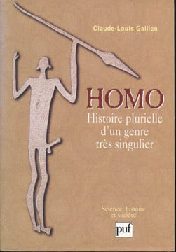 Homo. Histoire plurielle d'un genre très singulier. GALLIEN Claude-Louis