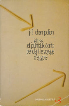 Lettres et journaux écrits pendant le voyage d'Egypte. CHAMPOLLION J F