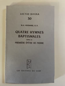 Quatre hymnes baptismales dans la première épitre de Pierre