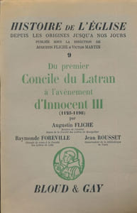 Histoire de l'église depuis les origines jusqu'à nos jours. Tome 9. Du premier Concile du Latran à l'avènement d'Innocent III (1123 - 1198). 1ère partie