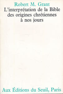L'interprétation de la Bible des origines chrétiennes à nos jours