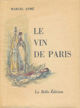 Le vin de Paris. Marcel AYME - Gaston BARRET