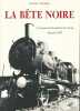 La bête noire. L'aventure du rail en Aveyron depuis 1853. CROZES Daniel