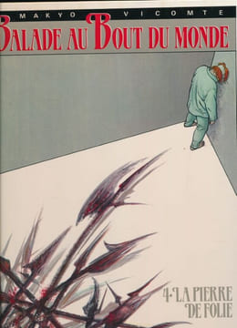 Balade au bout du monde. La pierre de folie. MAKYO - VICOMTE
