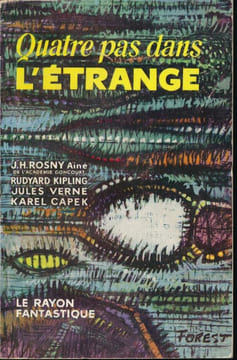 Quatre pas dans l'étrange. JH Rosny ainé, Rudyard Kipling, Jules Verne, Karel Capek . COLLECTIF 