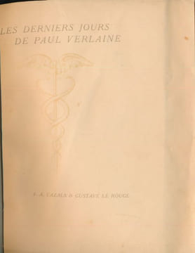 Les derniers jours de Paul Verlaine.  CAZALS F.A - LE ROUGE Gustave ] VERLAINE Paul