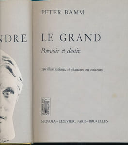 Alexandre le grand. Pouvoir et destin