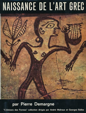Naissance de l'art grec . DEMARGNE Pierre