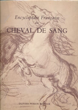 Encyclopédie française du cheval de sang . SAINT-PALAIS Baron de