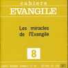 Les miracles de l'Evangile. CAHIERS EVANGILE ]
