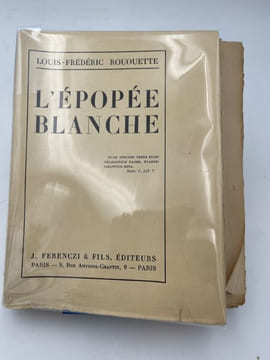 L'épopée blanche . ROUQUETTE Louis-Frédéric