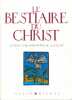 Le bestiaire du Christ. CHARBONNEAU-LASSAY Louis