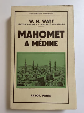 Mahomet à Médine. WATT W.M.