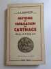 Histoire et civilissation de Carthage (814 av. J.C. à 146 ap. J.C.). WARMINGTON B.H.