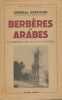 Berbères et Arabes. La Berbérie est un pays européen. BREMOND Général