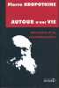 Autour d'une vie. Mémoire d'un révolutionnaire . KROPOTKINE Pierre 