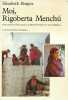 Moi, Rigoberta Menchu. Une vie et une voix, la Révolution au Guatemala.. BURGOS Elisabeth