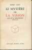 Le mystère de la vision. Lois de la perception visuelle. LAMY Pierre