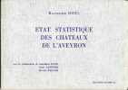 Etat statistique des chateaux de l'Aveyron. NOEL Raymond