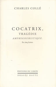 Cocatrix, tragédie amphigouristique en cinq scènes