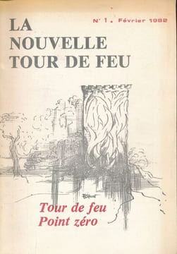 La nouvelle tour de feu. N°1 février 1982. Tour de feu point zéro. LA NOUVELLE TOUR DE FEU ] 