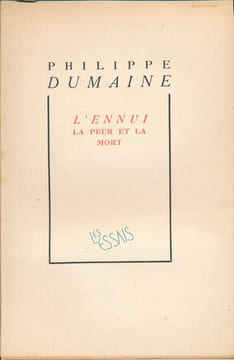 L'Ennui la peur et la mort . DUMAINE Philippe