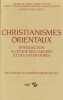Christianismes orientaux. Introduction à l'étude des langues et des littératures, initiation aux christianisme ancien. ALBERT Micheline - BEYLOT ...