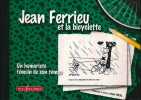 Jean Ferrieu et la bicyclette. Un humoriste témoin de son temps. FERAL Alain