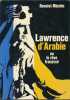 Lawrence d'Arabie ou le rêve fracassé . BENOIST-MECHIN 