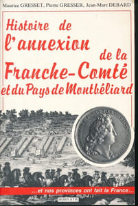 Histoire de l'annexion de la Franche-Comté et du pays de Montbéliard