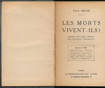 Les morts vivent-ils ? Enquête sur l'état présent des sciences psychiques. HEUZE Paul