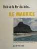 Etoile de la Mer des Indes.... Ile Maurice. Histoire - Géographie - Paysages - Itinéraires. LENOIR Philippe